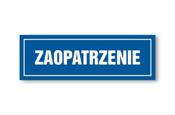 Tabliczka Zaopatrzenie 30x10cm PCV 1mm UV