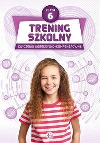 Trening szkolny Kl.6 Ćw korekcyjno-kompensacyjne