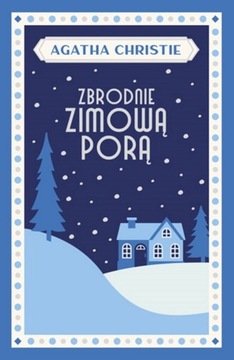 Zbrodnie zimową porą Agatha Christie