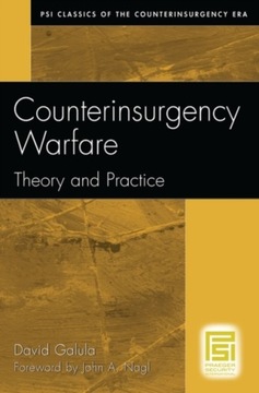 Counterinsurgency Warfare: Theory and Practice DAVID GALULA