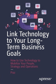 Link Technology to Your Long-Term Business Goals PRAZ