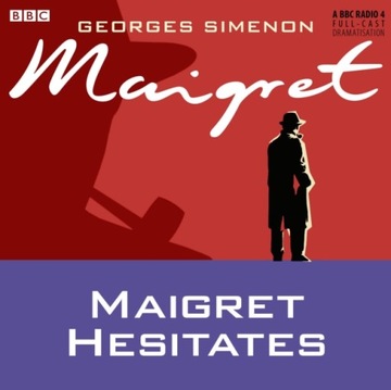 Maigret Hesitates - Simenon, Georges AUDIOBOOK