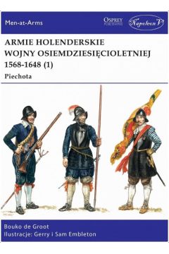 Armie holenderskie wojny osiemdziesięcioletniej 1568-1648 (1) Osprey
