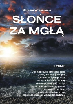 SŁOŃCE ZA MGŁĄ, BARBARA WRZESIŃSKA