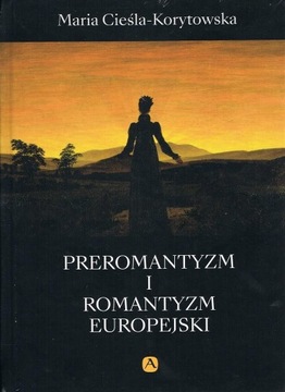 PREROMANTYZM I ROMANTYZM EUROPEJSKI