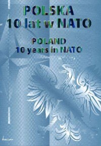Polska 10 lat w NATO Praca zbiorowa
