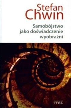 SAMOBÓJSTWO JAKO DOŚWIADCZENIE WYOBRAŹNI S. Chwin