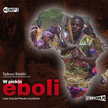 W PIEKLE EBOLI AUDIOBOOK, TADEUSZ BIEDZKI