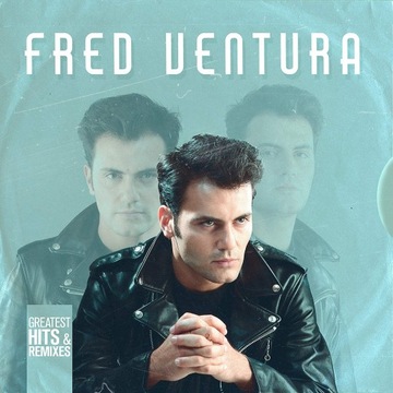 Fred Ventura - Greatest Hits & Remixes LP 12''