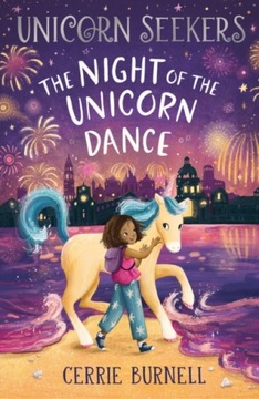 The Night of the Unicorn Dance Cerrie Burnell