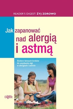 Jak zapanować nad alergią i astmą Praca zbiorowa