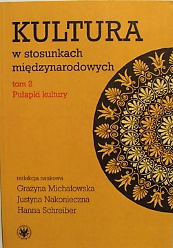KULTURA W STOSUNKACH MIĘDZYNARODOWYCH TOM 2