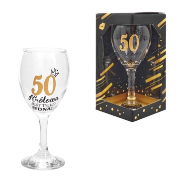 KIELISZEK DO WINA STYLISH LOOK 50 LAT URODZINY `KRÓLOWA JEST TYLKO JEDNA!