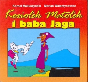 Koziołek Matołek I Baba Jaga Kornel Makuszyński, Marian Walentynowicz
