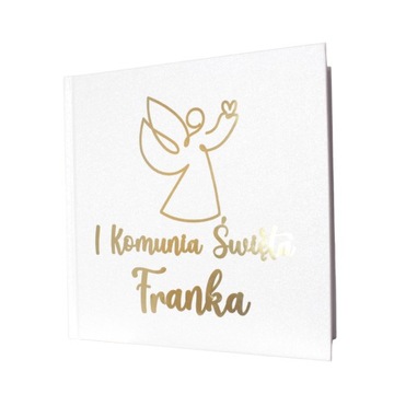 KSIĘGA GOŚCI NA KOMUNIĘ Biała Anioł Imię