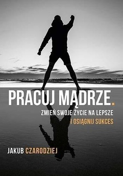 PRACUJ MĄDRZE, Jakub Czarodziej -tk