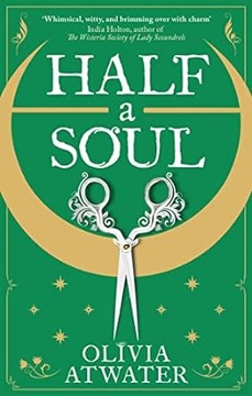 Half a Soul - Olivia Atwater