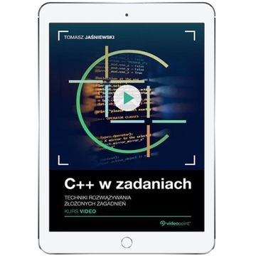 C++ w zadaniach. Kurs video. Techniki