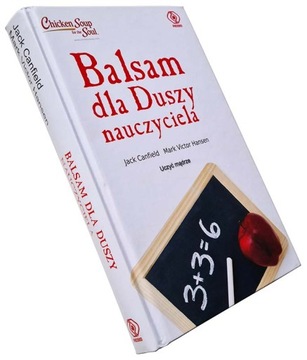 Balsam dla duszy nauczyciela Jack Canfield Mark Victor Hansen
