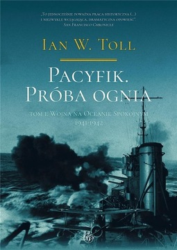 PACYFIK PRÓBA OGNIA TOM I WOJNA NA OCEANIE SPOKOJN