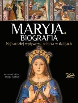 MARYJA. BIOGRAFIA, GRZEGORZ GÓRNY, JANUSZ ROSIKOŃ