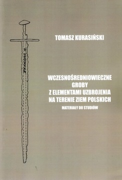 Wczesnośredniowieczne groby z elementami uzbrojeni