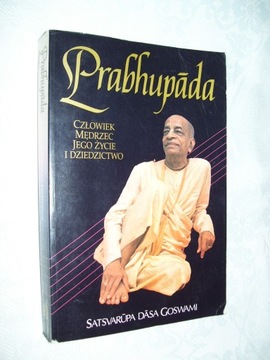 Prabhupada. Człowiek mędrzec jego życie i dzIed...