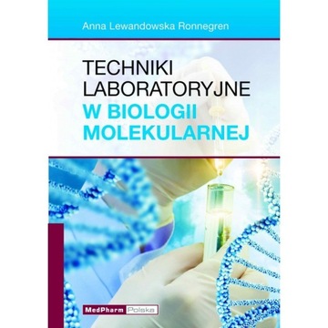 TECHNIKI LABORATORYJNE W BIOLOGII MOLEKULARNEJ