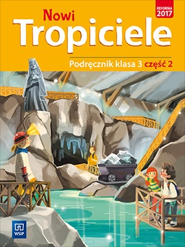 Nowi Tropiciele Podręcznik Klasa 3 Część 2