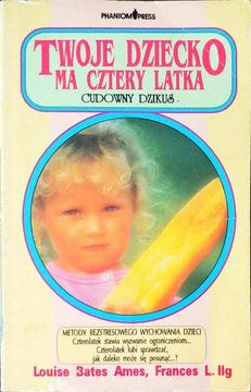 Twoje dziecko ma cztery latka L Bates Ames