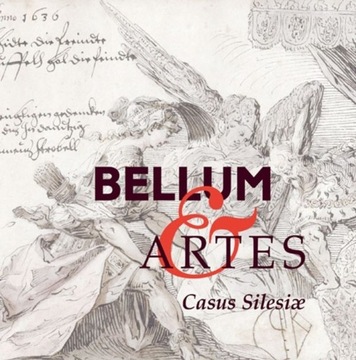 Bellum Et Artes. Casus Silesiae