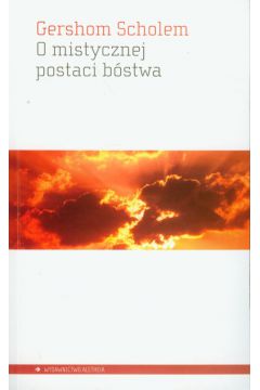 O mistycznej postaci bóstwa Gershom Scholem