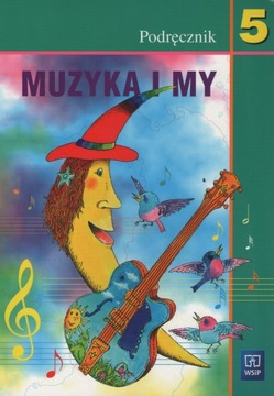 Muzyka i My 5. Podręcznik