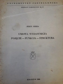 Jerzy Serda UMOWA WYDAWNICZA POJĘCIE - FUNKCJA - STRUKTURA dedykacja autora