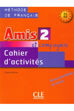 Amis et compagnie 2 Ćwiczenia A1 Colette Samson