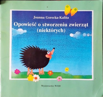 OPOWIEŚĆ O STWORZENIU ZWIERZĄT ( niektórych )