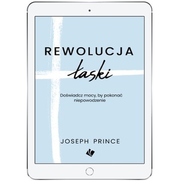 Rewolucja łaski - Joseph Prince
