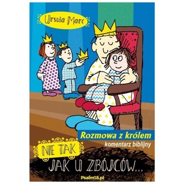 Nie tak, jak u zbójców rozmowa z królem