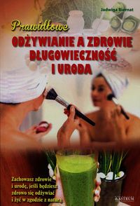 Prawidłowe odżywianie a zdrowie długowieczność i