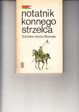 Notatnik konnego strzelca Zdzisław Janota Bzowski