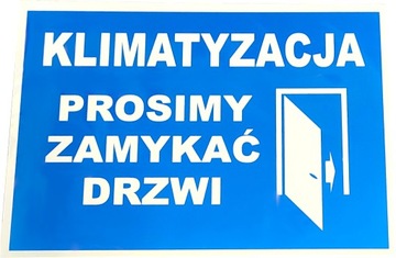 KLIMATYZACJA PROSIMY ZAMYKAĆ DRZWI Tabliczka 30X20