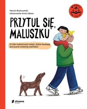 Przytul się maluszku - o sile rodzinnych więzi