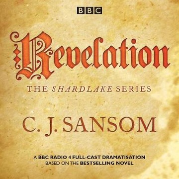 Shardlake: Revelation - Sansom, CJ AUDIOBOOK