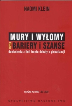 Mury i wyłomy czyli bariery i szanse Naomi Klein