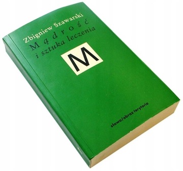 MĄDROŚĆ I SZTUKA LECZENIA - Szawarski [8369B]