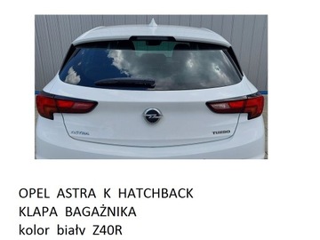 OPEL ASTRA K V HB KLAPA TYŁ Z40R