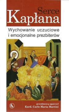 Serce Kapłana Wychowanie Uczuciowe i Emocjonalne w