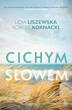 CICHYM SŁOWEM - Lidia Liszewska, Robert Kornacki