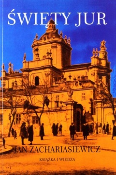 ŚWIĘTY JUR - Jan Zachariasiewicz [KSIĄŻKA]