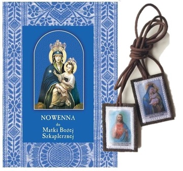 SZKAPLERZ KARMELITAŃSKI Nowenna Matka Szkaplerzna